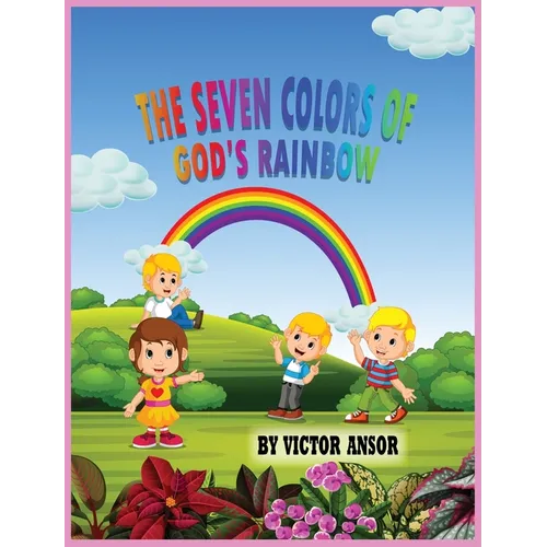 The Seven Colors of God's Rainbow
