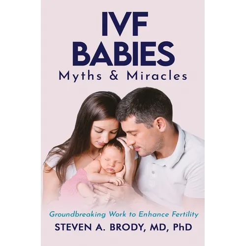 IVF Babies: Myths and Miracles