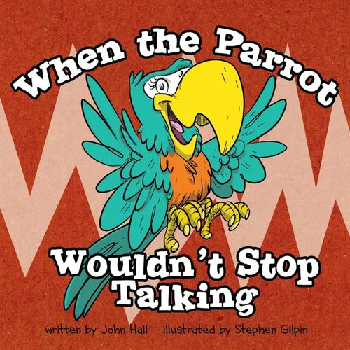 When the Parrot Wouldn't Stop Talking