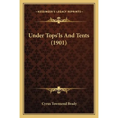 Under Tops'ls And Tents (1901)