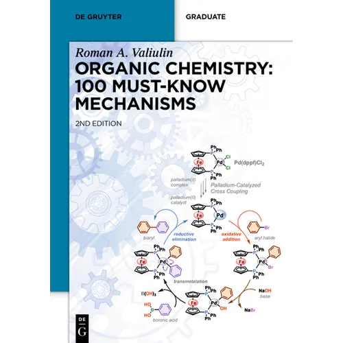 Organic Chemistry: 100 Must-Know Mechanisms