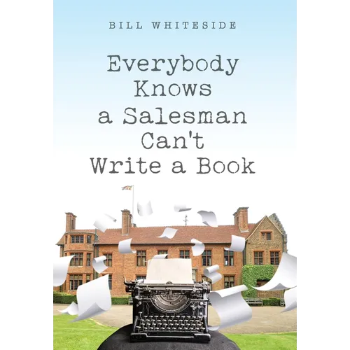 Everybody Knows a Salesman Can't Write a Book