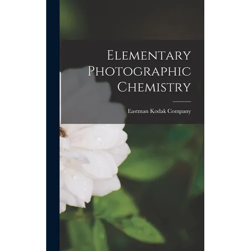 Elementary Photographic Chemistry