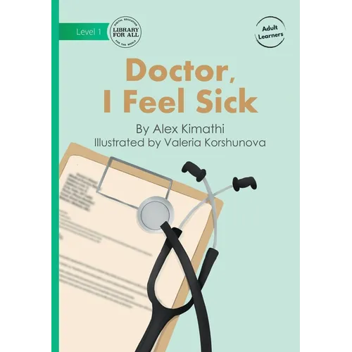 Doctor, I Feel Sick