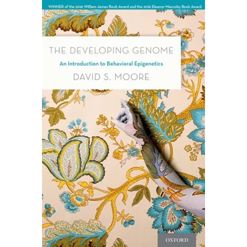The Developing Genome: An Introduction to Behavioral Epigenetics