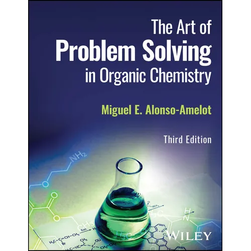 The Art of Problem Solving in Organic Chemistry