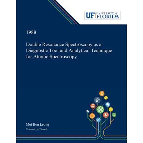 Double Resonance Spectroscopy as a Diagnostic Tool and Analytical Technique for Atomic Spectroscopy