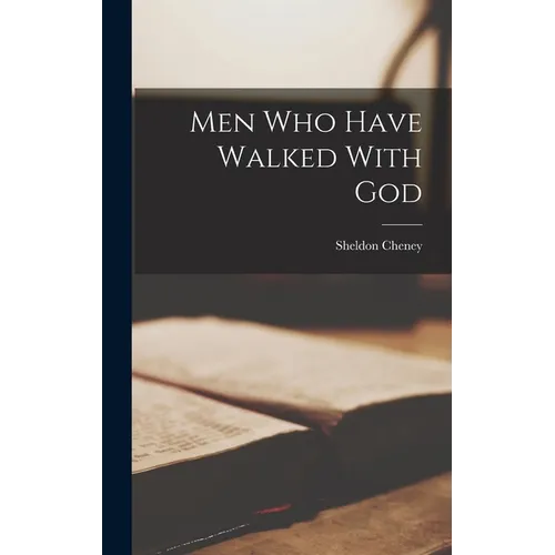 Men Who Have Walked With God - Hardcover