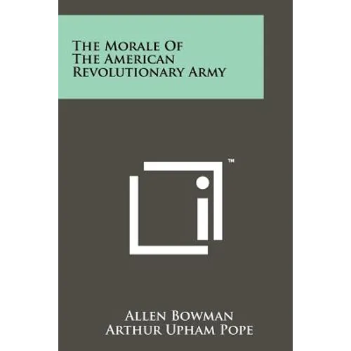The Morale Of The American Revolutionary Army