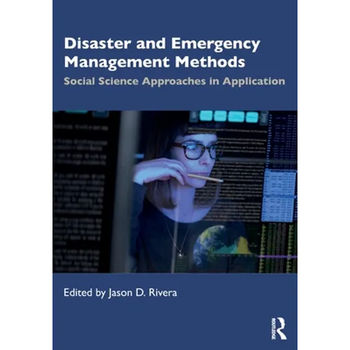 Disaster and Emergency Management Methods: Social Science Approaches in Application
