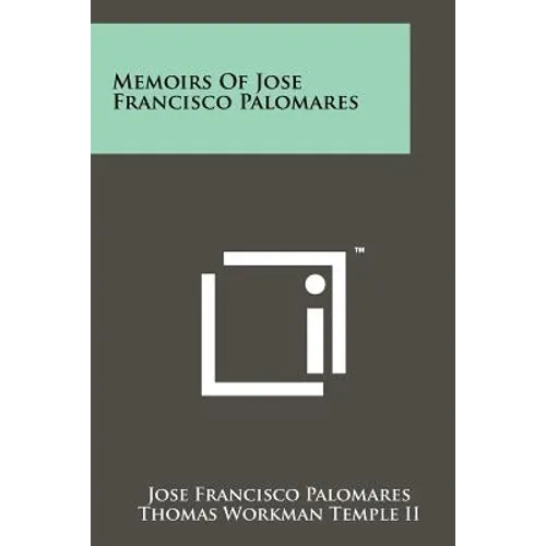 Memoirs Of Jose Francisco Palomares