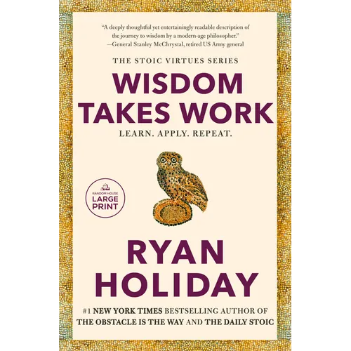Wisdom Takes Work: Learn. Apply. Repeat.
