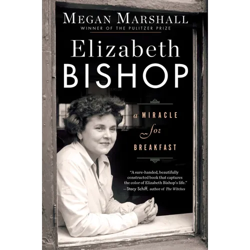 Elizabeth Bishop: A Miracle for Breakfast