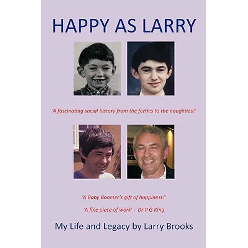 Happy as Larry: My Life and Legacy