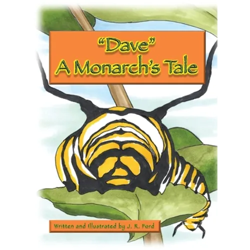 "Dave " A Monarch's Tale