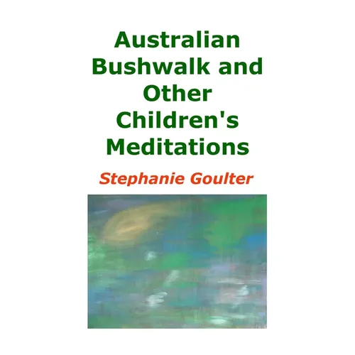Australian Bushwalk and Other Children's Meditations