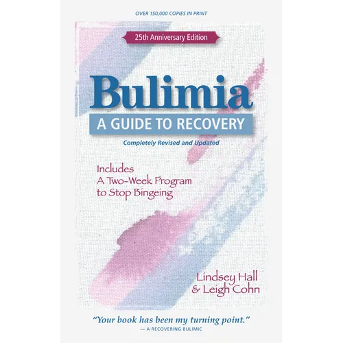 Bulimia: A Guide to Recovery