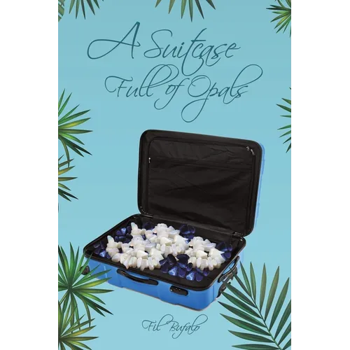 A Suitcase Full of Opals