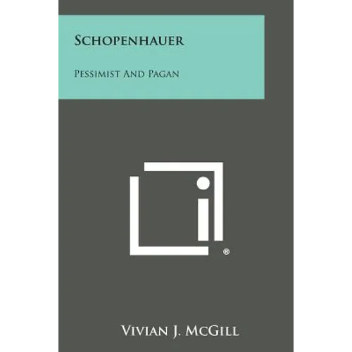 Schopenhauer: Pessimist and Pagan