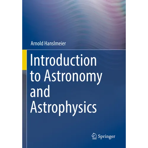 Introduction to Astronomy and Astrophysics