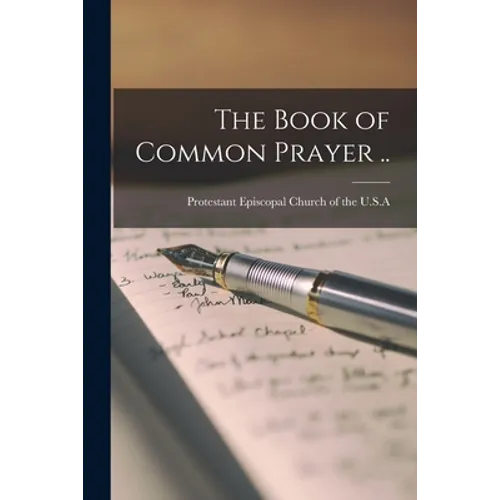 The Book of Common Prayer ..