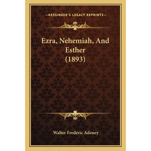 Ezra, Nehemiah, And Esther (1893)