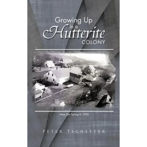 Growing Up in a Hutterite Colony