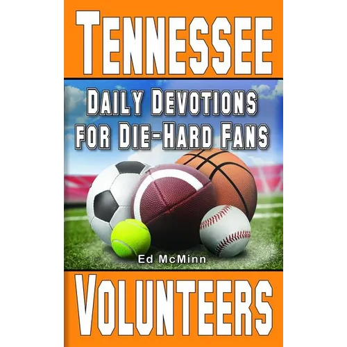 Daily Devotions for Die-Hard Fans Tennessee Volunteers
