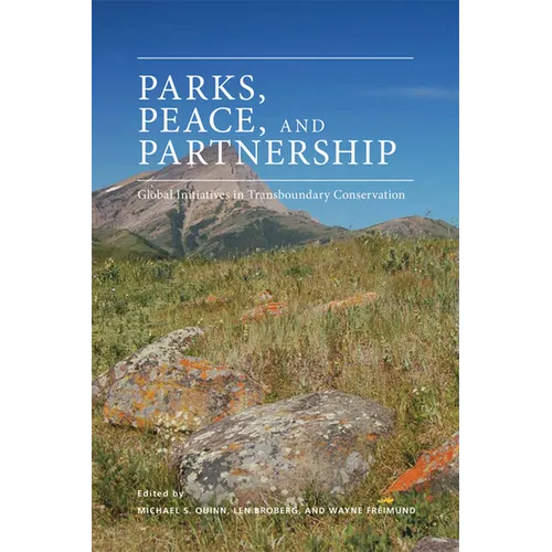 Parks, Peace, and Partnership: Global Initiatives in Transboundary Conservation