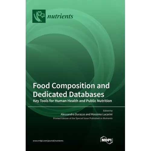 Food Composition and Dedicated Databases: Key Tools for Human Health and Public Nutrition