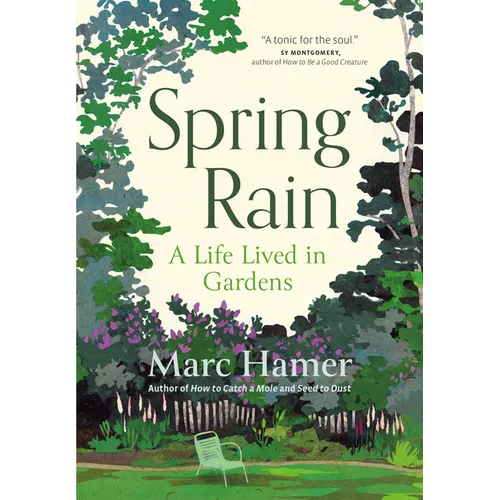 Spring Rain: A Life Lived in Gardens
