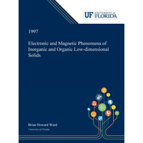Electronic and Magnetic Phenomena of Inorganic and Organic Low-dimensional Solids