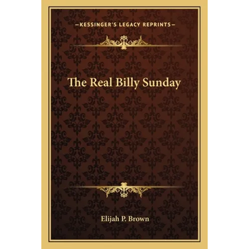 The Real Billy Sunday