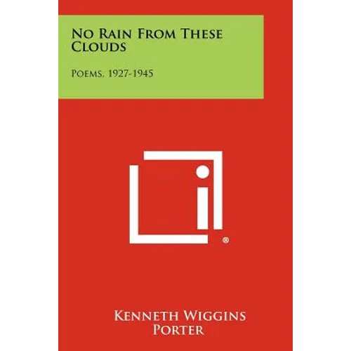 No Rain from These Clouds: Poems, 1927-1945