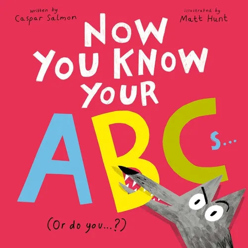 Now You Know Your ABCs: (Or Do You?)
