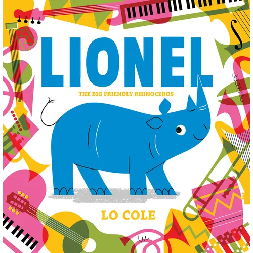 Lionel: The Big Friendly Rhinoceros