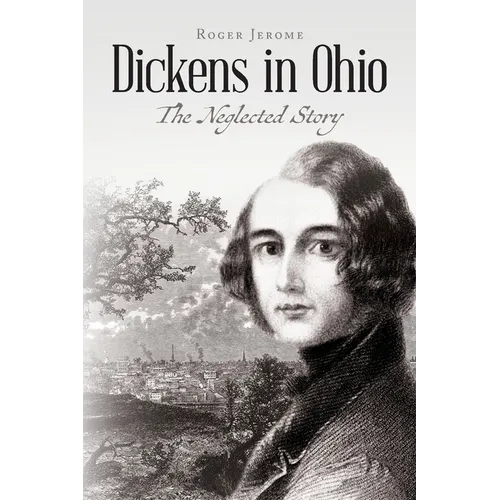 Dickens in Ohio: The Neglected Story