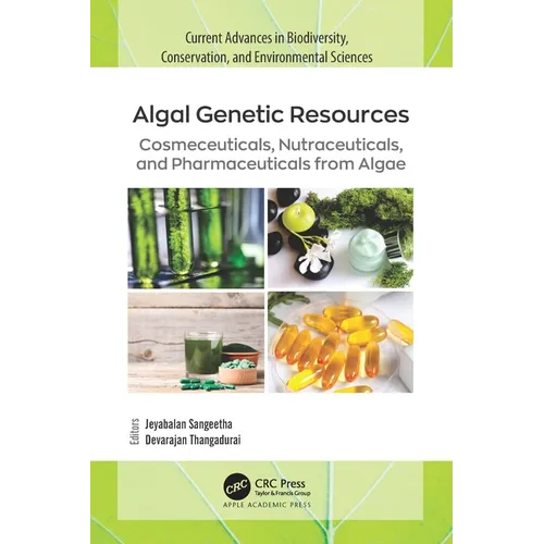 Algal Genetic Resources: Cosmeceuticals, Nutraceuticals, and Pharmaceuticals from Algae