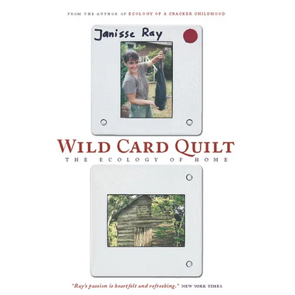 Wild Card Quilt: The Ecology of Home
