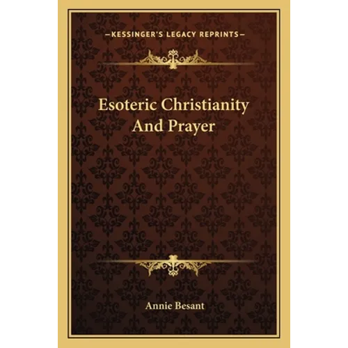 Esoteric Christianity And Prayer