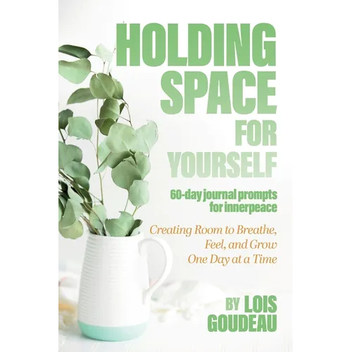 Holding Space For Yourself