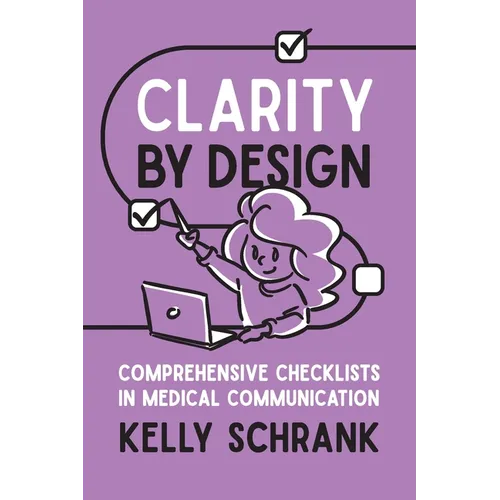 Clarity by Design: Comprehensive Checklists in Medical Communication