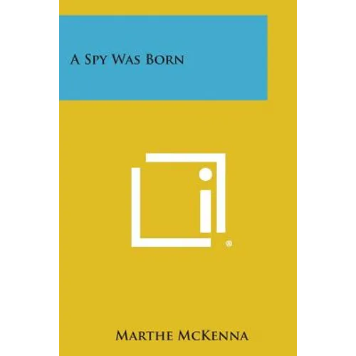 A Spy Was Born