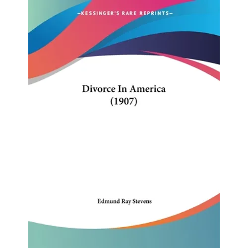 Divorce In America (1907)