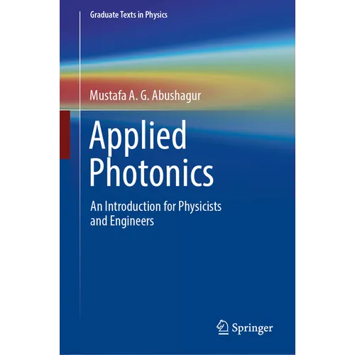Applied Photonics: An Introduction for Physicists and Engineers
