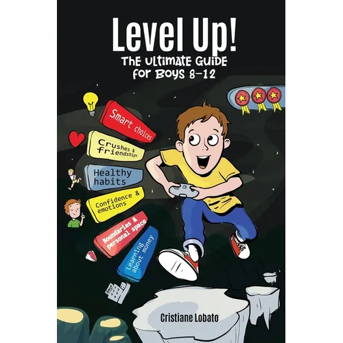 Level Up! the Ultimate Guide for Boys 8-12
