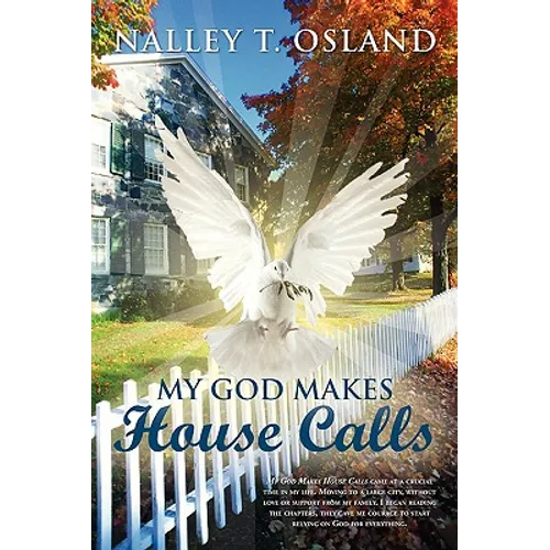 My God Makes House Calls