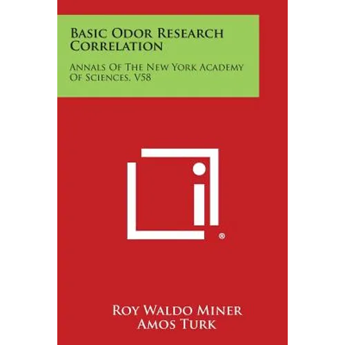 Basic Odor Research Correlation: Annals of the New York Academy of Sciences, V58
