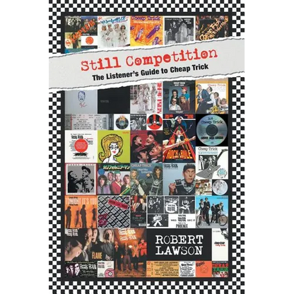 Still Competition: The Listener's Guide to Cheap Trick