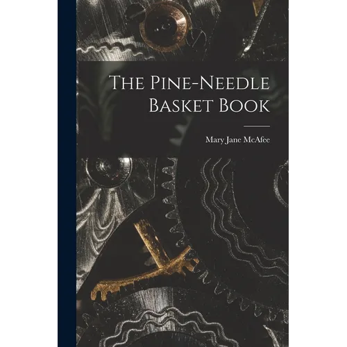 The Pine-Needle Basket Book